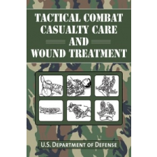 Tactical Combat Casualty Care and Wound Treatment – U. S. Department of Defense idegen nyelvű könyv