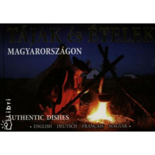  Tájak és ételek Magyarországon életmód, egészség