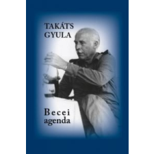 Takáts Gyula Becei agenda irodalom