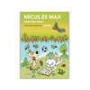 Taktik/yoppy : MICUS ÉS MAX ISKOLÁBA MEGY - TAVASZ - MUNKAFÜZET ÓVODÁSOKNAK - Egyéb
