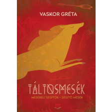 Táltosmesék - Mesebeli segítők - segítő mesék társadalom- és humántudomány