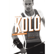 Tamás Rita - Koló - Egy kenus legendája egyéb könyv