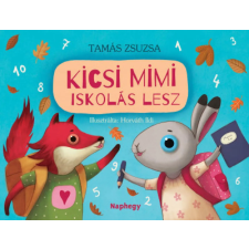 Tamás Zsuzsa - Kicsi Mimi iskolás lesz gyermek- és ifjúsági könyv