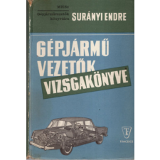 TÁNCSICS KIADÓ gépjárművezetők vizsgakönyve - Surányi Endre antikvárium - használt könyv