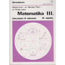 TANKÖNYVKIADÓ Matematika III. ( fakultatív B változat ) antikvárium - használt könyv