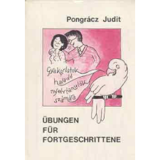 TANKÖNYVKIADÓ Übungen für fortgeschrittene - Pongrácz Judit antikvárium - használt könyv