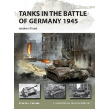  Tanks in the Battle of Germany 1945 – Felipe Rodríguez idegen nyelvű könyv