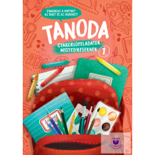Tanoda - Gyakorlófeladatok negyedikeseknek 1. tankönyv