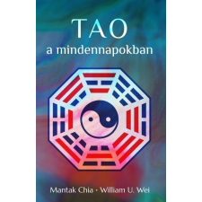 Tao a mindennapokban - Az önmegismerés erőlködésmentes ösvénye ezoterika