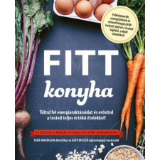 Tara Mardigan - Fitt konyha életmód, egészség