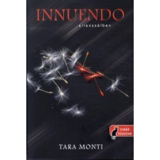 Tara Monti Innuendo - Ellenszélben regény