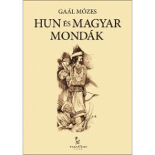 Tarandus Hun és magyar mondák egyéb e-könyv