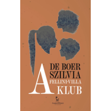 TARANDUS KFT. A Fellini-villa klub regény