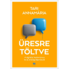 Tari Annamária - Üresre töltve