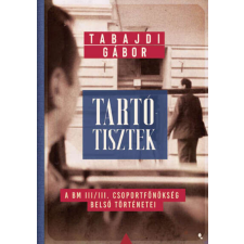 Tartótisztek - A BM III/III. csoportfőnökség belső történetei történelem