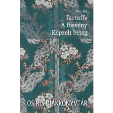  Tartuffe - A fösvény - Képzelt beteg regény