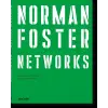 Taschen GmbH Norman Foster. Networks | Norman Foster