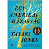 Tayari Jones JONES, TAYARI - EGY AMERIKAI HÁZASSÁG