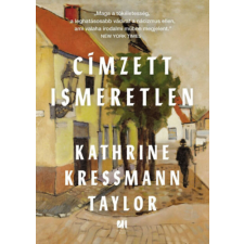 Taylor, Kathrine Kressmann Kathrine Kressmann Taylor - Címzett Ismeretlen egyéb könyv