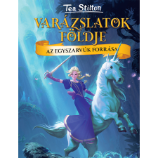 Tea Stilton - Az Egyszarvúk forrása - Varázslatok Földje gyermek- és ifjúsági könyv