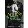 Teagan Hunter - Lets Get Textual - Légy merész!