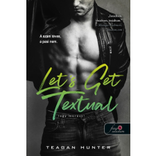 Teagan Hunter - Lets Get Textual - Légy merész! regény