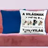 TeeInBlue A világnak csak egy papa vagy, de nekünk Te vagy a világ - egyedi fényképes párna papának Párna / KÉK PLÜSS HÁTOLDAL / szivacs