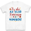 TeeInBlue Az idei az első karácsonyom mamaként póló Póló / fehér / L