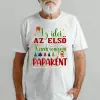 TeeInBlue Az idei az első karácsonyom papaként póló Póló / fehér / S