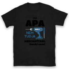 TeeInBlue Ha Apa nem tudja megjavítani póló Póló / fekete / S ajándéktárgy