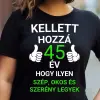TeeInBlue Kellett hozzá X év hogy ilyen szép legyek - egyedi évszámos és feliratos szülinapi póló Fekete póló / fekete / S