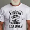 TeeInBlue Most kezdődik az élet - nyugdíjas búcsúztató ajándék póló Fehér póló / fehér / M
