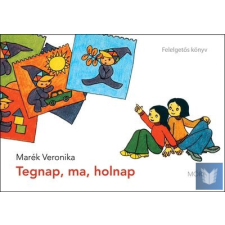 Tegnap, ma, holnap - Felelgetős könyv gyermek- és ifjúsági könyv