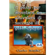 Tektime 17 Passi Per Diventare Un Allevatore Di Successo Di Gatti Sphynx egyéb e-könyv