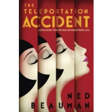  Teleportation Accident – Ned Beauman idegen nyelvű könyv