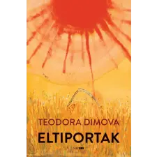 Teodora Dimova - Eltiportak egyéb könyv