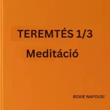  Teremtés 1/3 Meditáció egyéb e-könyv