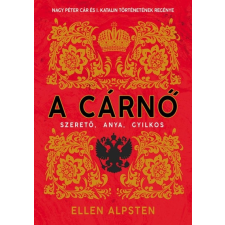 Tericum Kiadó A cárnő - Nagy Péter cár és I. Katalin történetének regénye regény