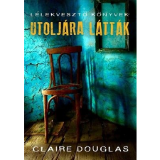 TERICUM KIADÓ KFT Claire Douglas-Utoljára látták... (új példány) regény