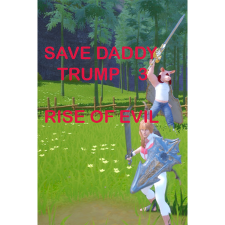 Tero Lunkka Save Daddy Trump 3: Rise Of Evil (PC - Steam elektronikus játék licensz) videójáték