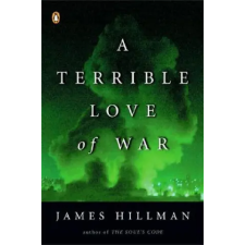  Terrible Love of War – James Hillman idegen nyelvű könyv
