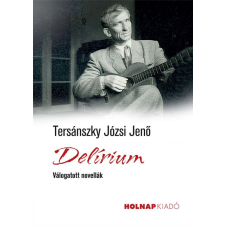 Tersánszky Józsi Jenő - Delírium egyéb könyv