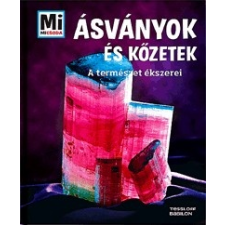 Tessloff - Babilon Kiadó Karin Finan: Ásványok és kőzetek - A természet ékszerei gyermek- és ifjúsági könyv