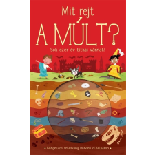 Tessloff - Babilon Kiadó Mit rejt a múlt? - Sok ezer év titkai várnak! gyermek- és ifjúsági könyv