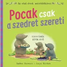 Tessloff - Babilon Kiadó Pocak csak a szedret szereti - Az első évek mérföldkövei gyermek- és ifjúsági könyv