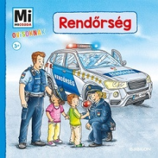 Tessloff - Babilon Kiadó Rendőrség - Mi Micsoda Ovisoknak gyermek- és ifjúsági könyv