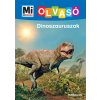 TESSLOFF ÉS BABILON KIADÓI KFT Dinoszauruszok - Mi MICSODA Olvasó