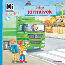 TESSLOFF ÉS BABILON KIADÓI KFT Dolgos Járművek - Mi MICSODA OVISOKNAK - 4-6 éveseknek gyermek- és ifjúsági könyv