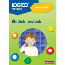 TESSLOFF ÉS BABILON KIADÓI KFT LOGICO Piccolo 5410a - Ismeretek: Életünk, testünk gyermek- és ifjúsági könyv