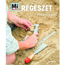 TESSLOFF ÉS BABILON KIADÓI KFT Régészet - Feltárul a múlt - Mi Micsoda gyermek- és ifjúsági könyv